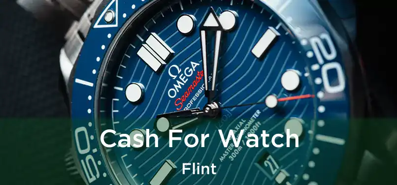 Cash For Watch Flint