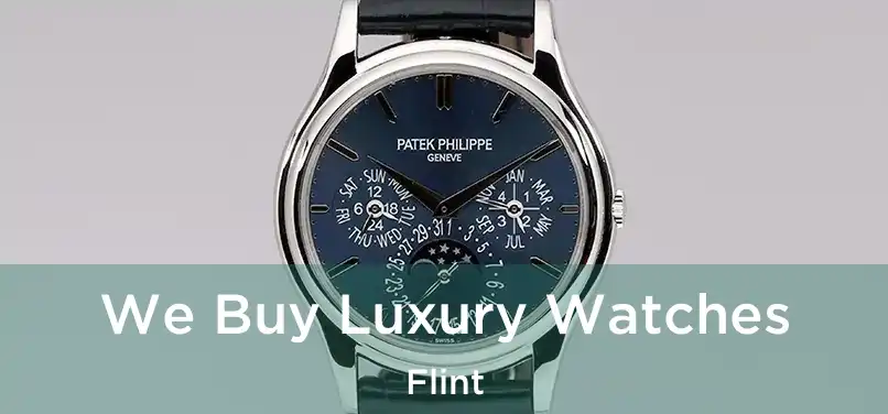 We Buy Luxury Watches Flint